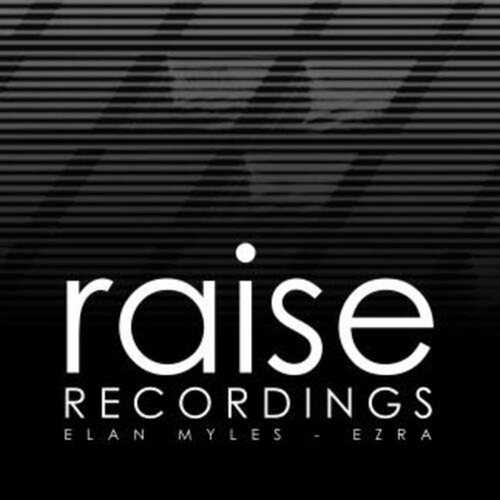 Elan Myles - Ezra [RAISE660]